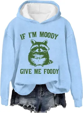 Hoodies for Women If I'M Moody Give Me Foody Print Hoodie Cute Womens Sweatshirt Pullover Fall Tops with Pockets